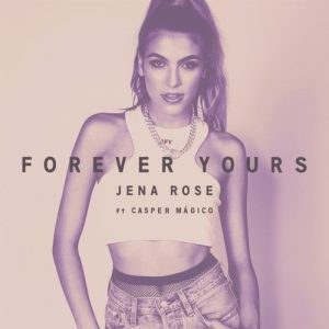 Lee más sobre el artículo Jena Rose estrena sencillo junto a Casper Magico “Forever Yours” y anuncia EP “Baby, Maybe” cual lanzará este verano