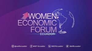 Lee más sobre el artículo Ecuador realiza el Women Economic Forum 2021