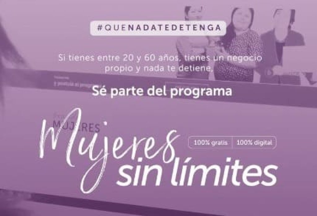 Mujeres Sin Límites, un programa creado para impulsar el desarrollo de los emprendimientos femeninos.